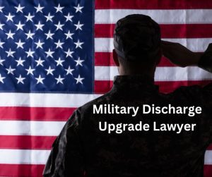 the best military discharge upgrade lawyer